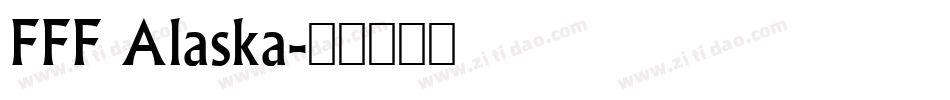 FFF Alaska字体转换